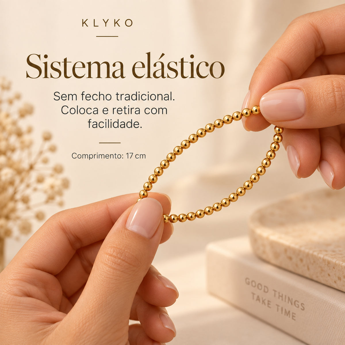 Pulseira LINA com sistema elástico, sem fecho tradicional, com 17 cm de comprimento
